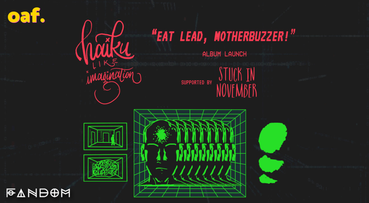 Haiku-Like Imagination (Album Launch Gig) + Stuck in November
