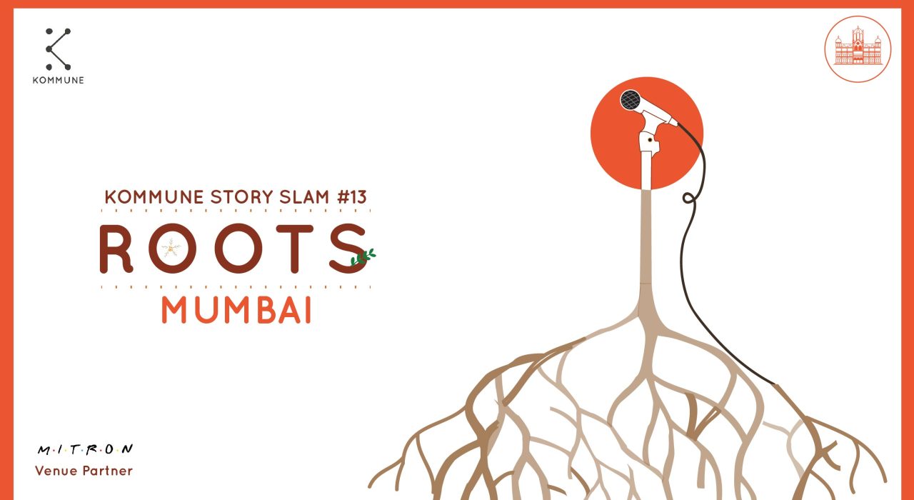 Kommune Presents : Roots, Mumbai