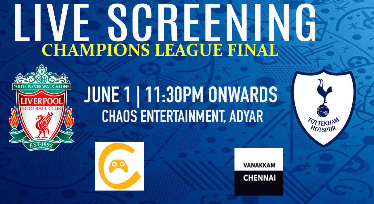 Live Screening : Champions League Final At Chaos Entertainment Adyar Chennai