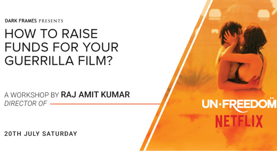 How to Raise Funds for your Guerrilla Film - A Workshop