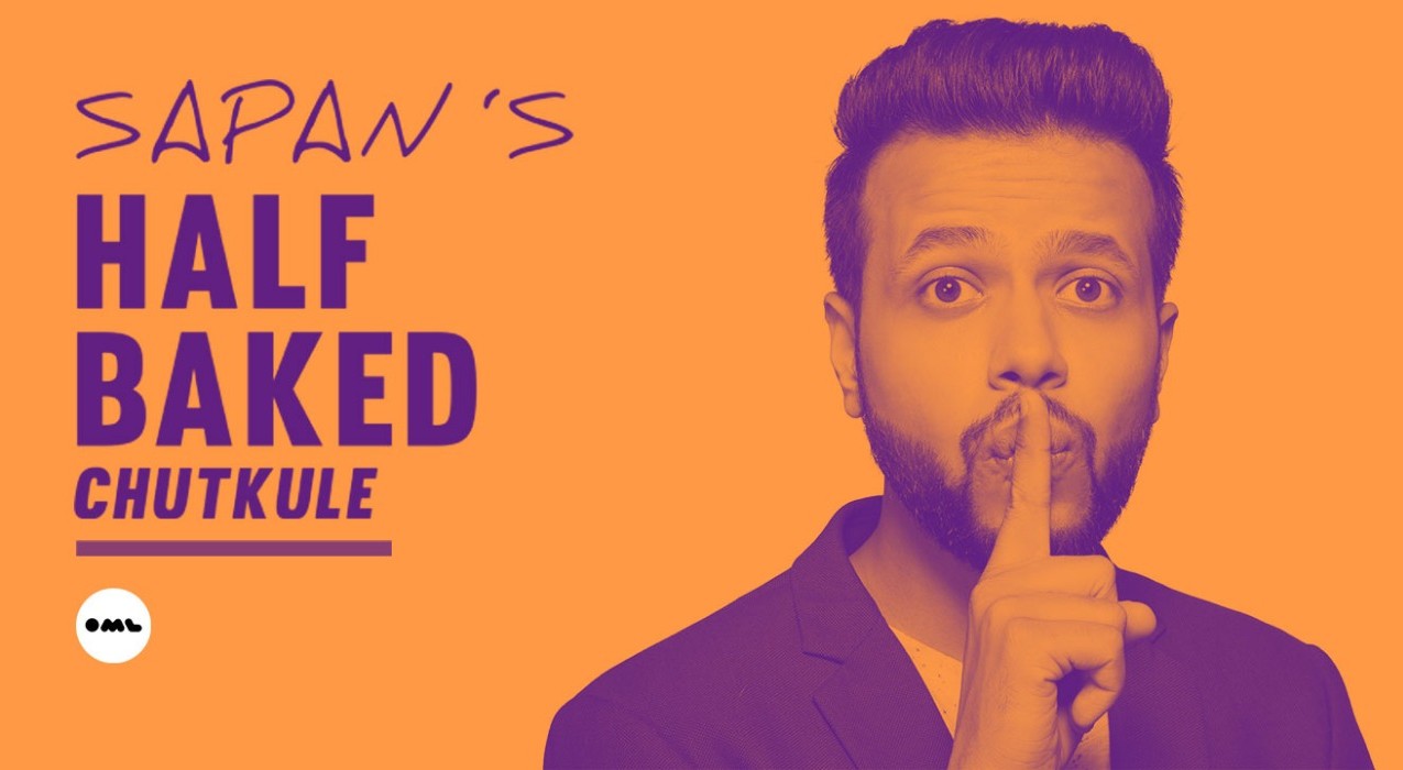 Half Baked Chutkule with Sapan Verma