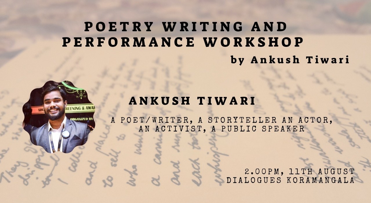 Poetry Writing and Performance Workshop with Ankush Tiwari