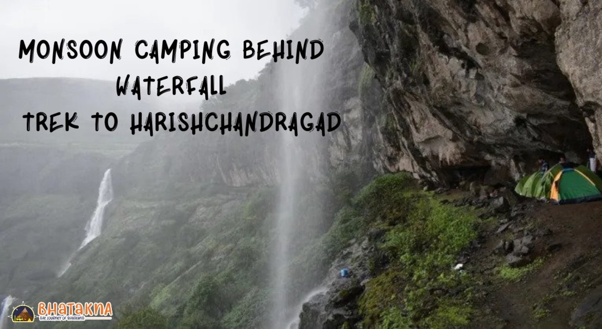 Monsoon Waterfall Caves Camping trek to Harishchandragad