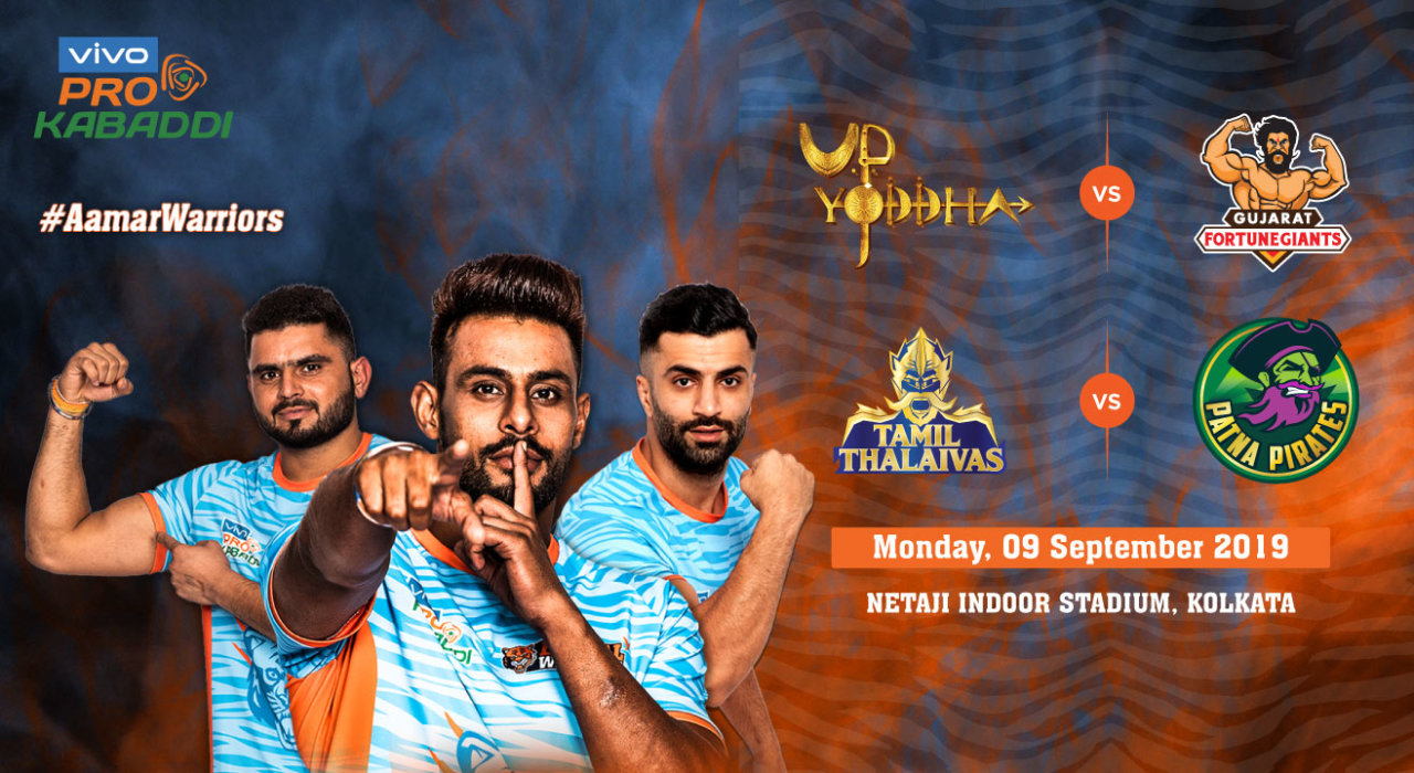 VIVO Pro Kabaddi 2019- U.P. Yoddha vs Gujarat Fortunegiants and Tamil Thalaivas vs Patna Pirates