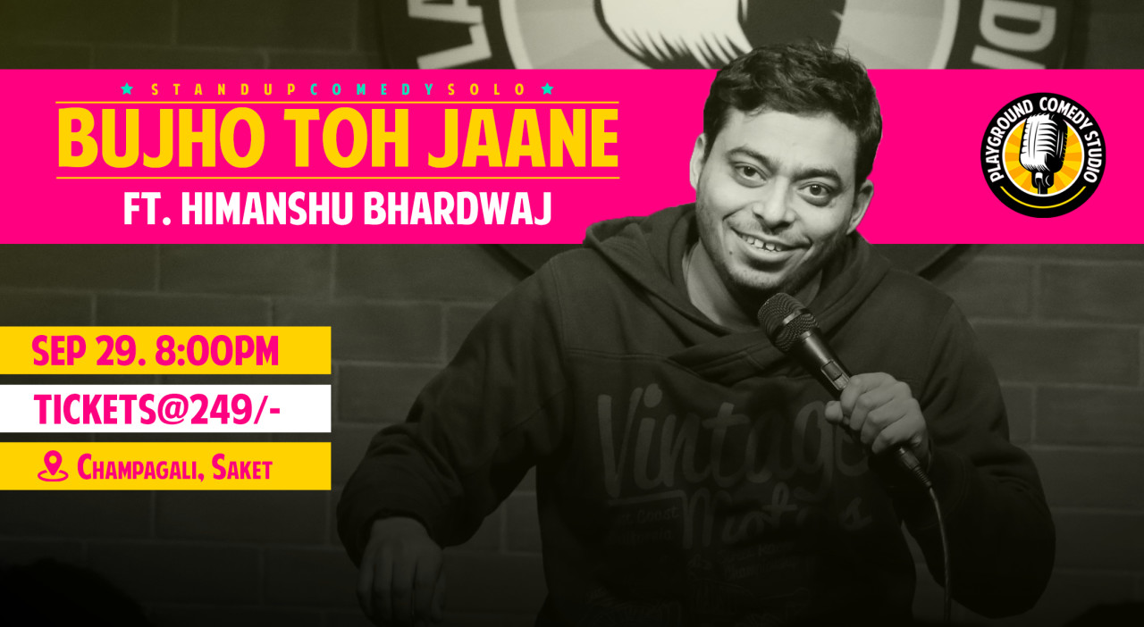 Bujho Toh Jaane - Stand Up Solo by Himanshu Bhardwaj