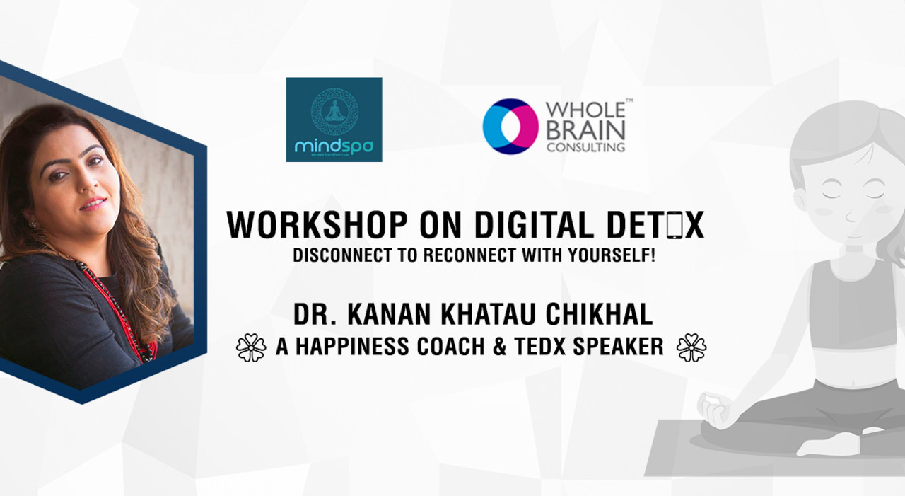 Digital DETOX by Dr. Kanan Khatau Chikhal