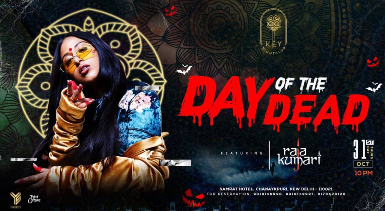 Day Of The Dead Ft. Raja Kumari