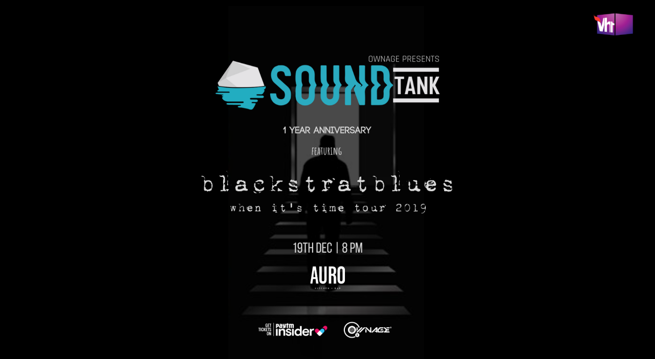 SoundTank #1YearAnniversary ft Blackstratblues: When It's Time Tour 2019