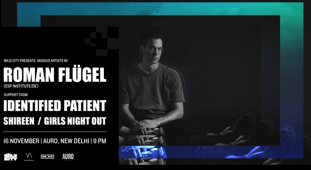 Wild City Presents Various Artists W/ Roman Flugel & Identified Patient