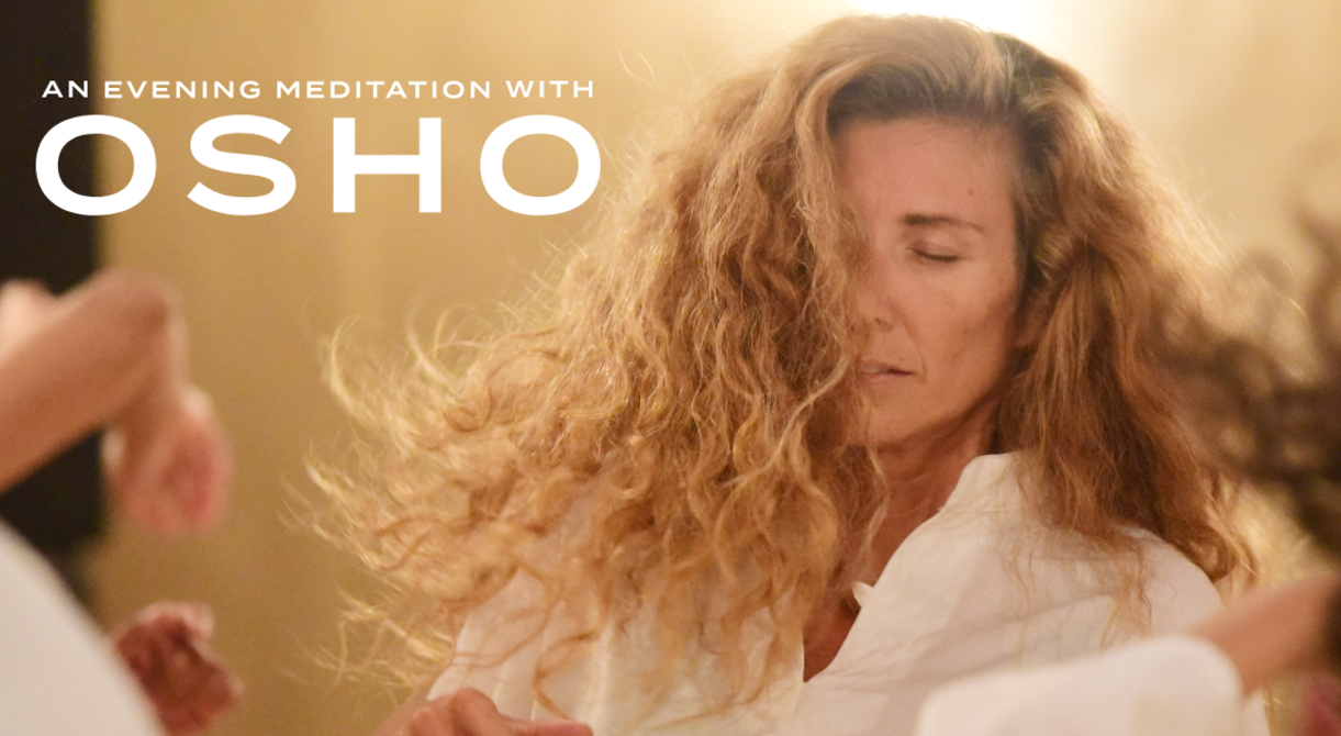 An Evening Meditation with OSHO