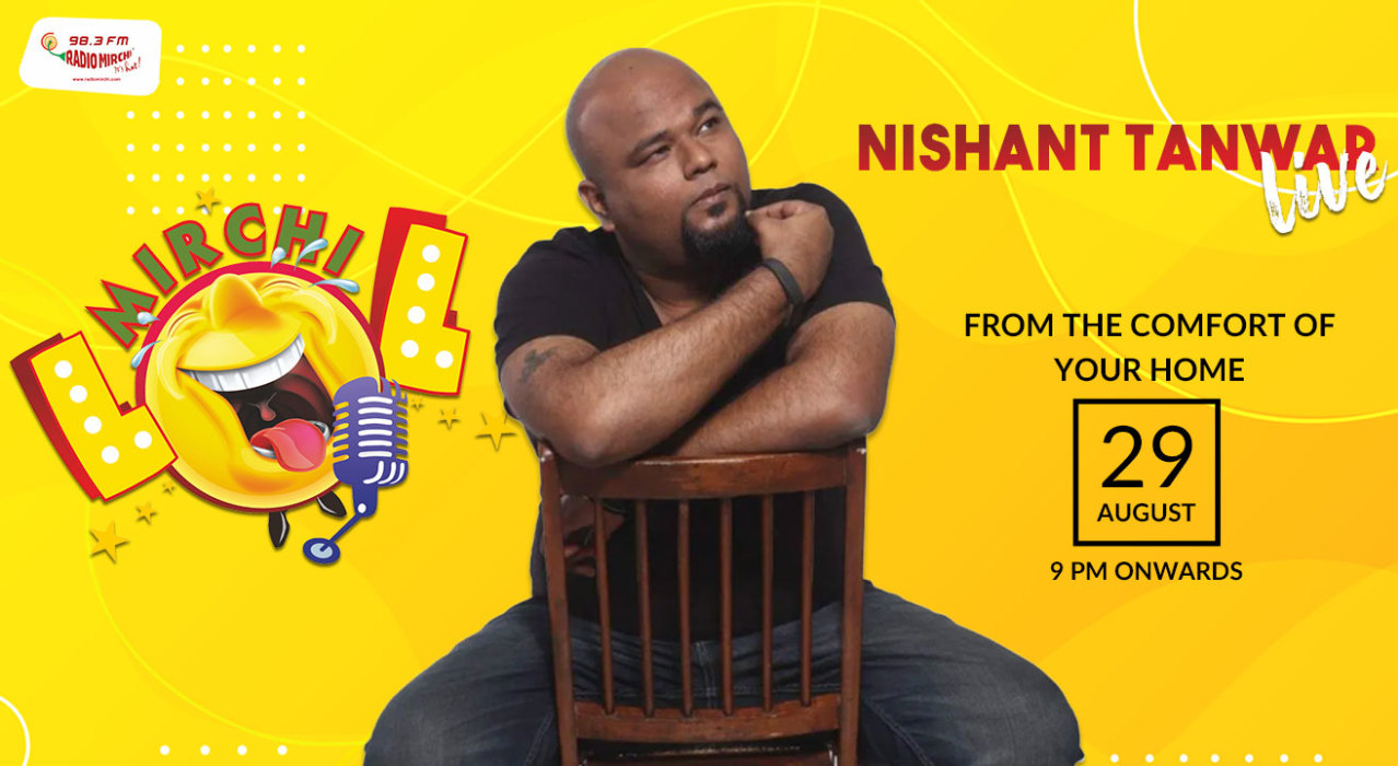 MIRCHI LOL with Nishant Tanwar