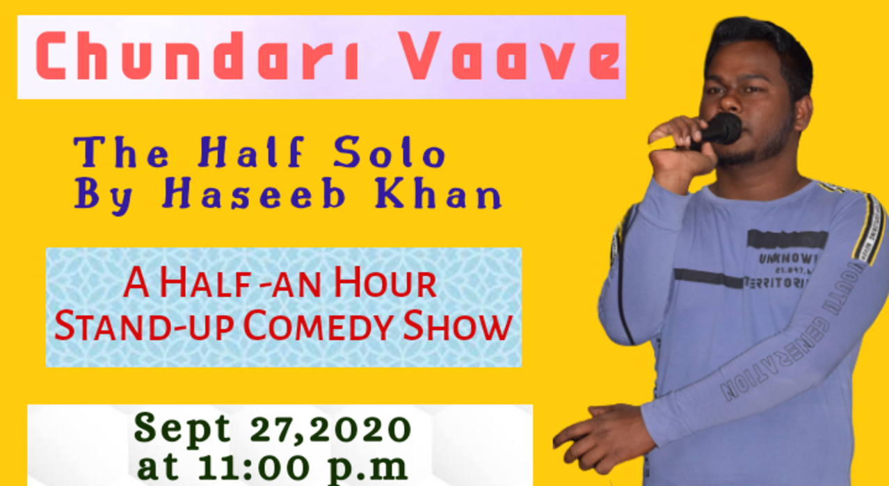 Chundari Vaave~ 30 minutes Stand-up Solo by Haseeb Khan