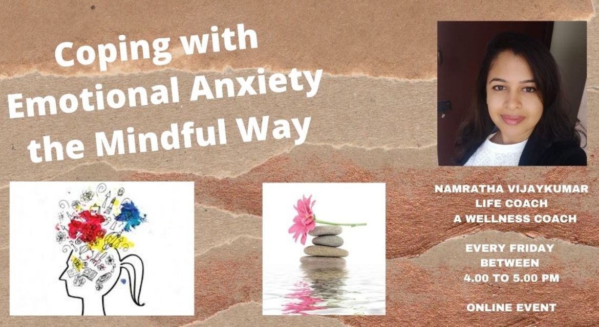 Coping with Emotional Anxiety the Mindful way