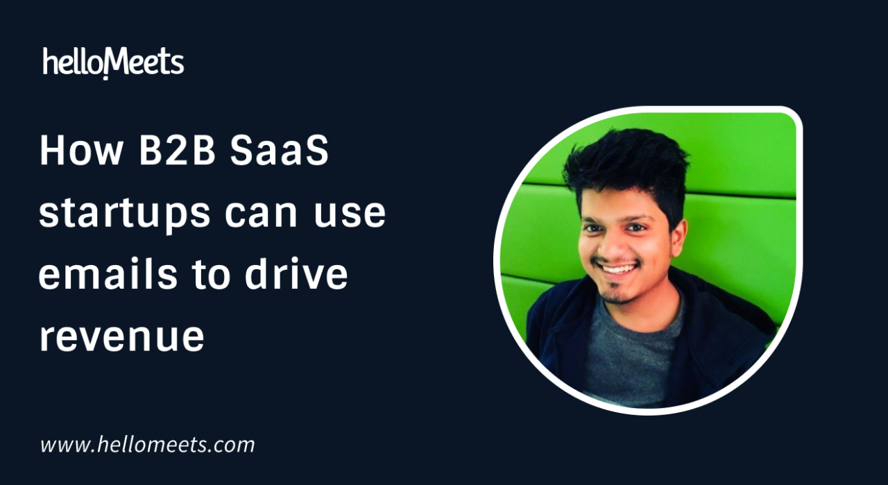 How B2B SaaS startups can use emails to drive revenue
