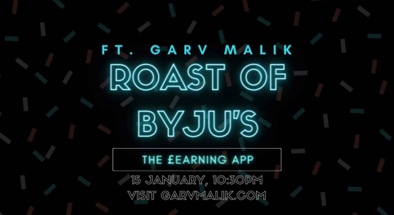 Roast of Byju's ft. Garv Malik