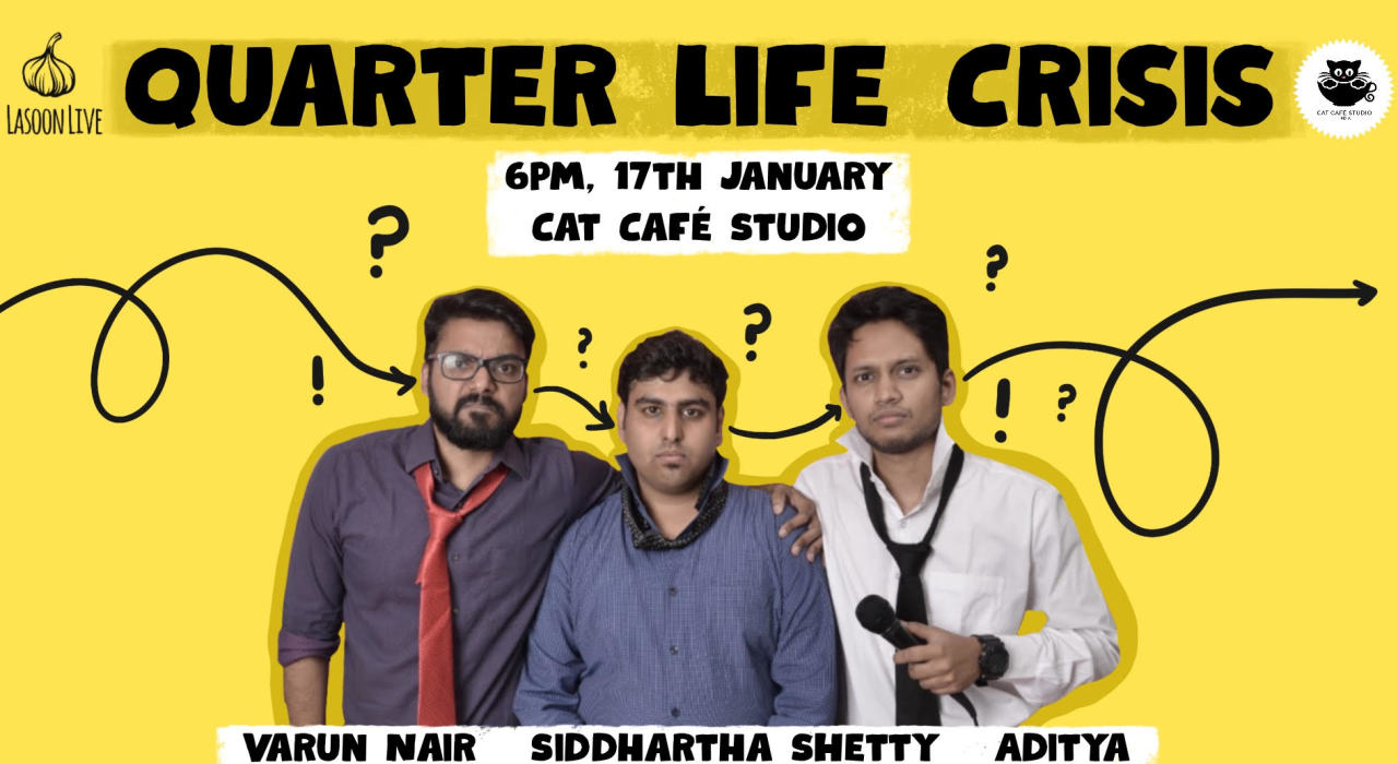 Quarter Life Crisis - A Stand Up Comedy Show