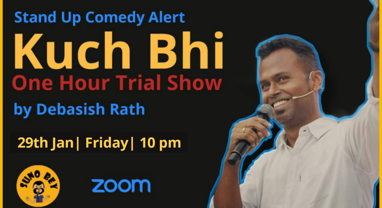 Kuch Bhi - One Hour Stand Up Comedy Trial Show by Debasish Rath| Show 2