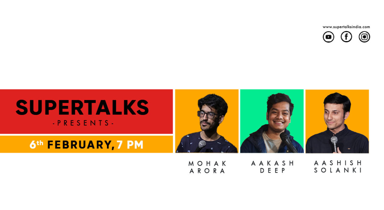 Super talks Stand-up comedy show ft. Aashish Solanki, Mohak Arora & Aakash Deep