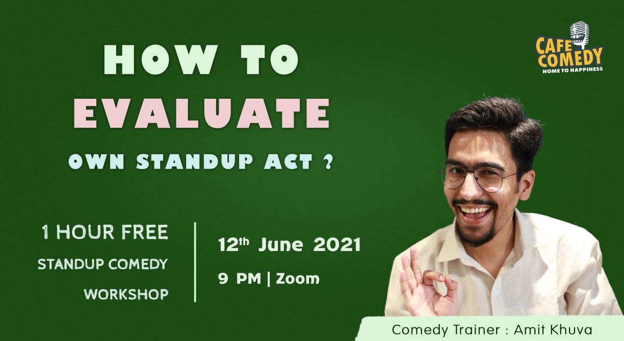 How To Evaluate Own Standup Act? : Comedy Workshop On Zoom