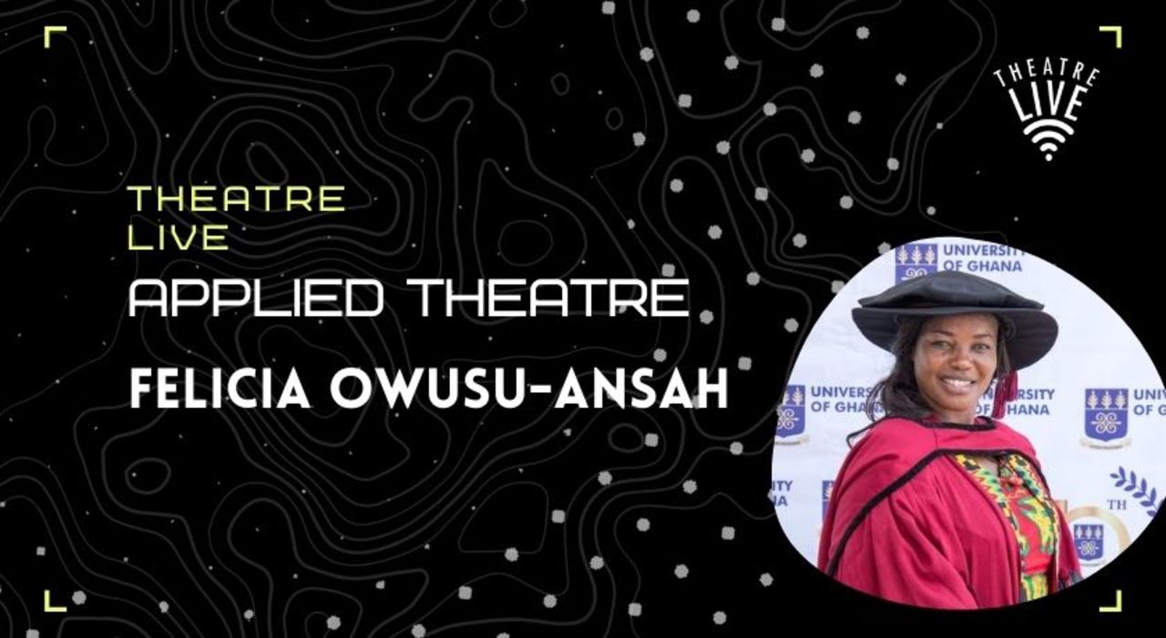 Applied Theatre - Felicia Owusu-Ansah