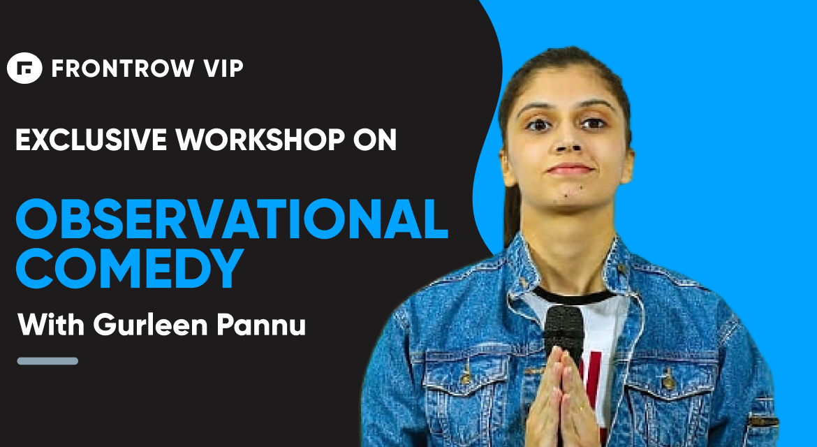 Workshop on Observational Comedy with Gurleen Pannu