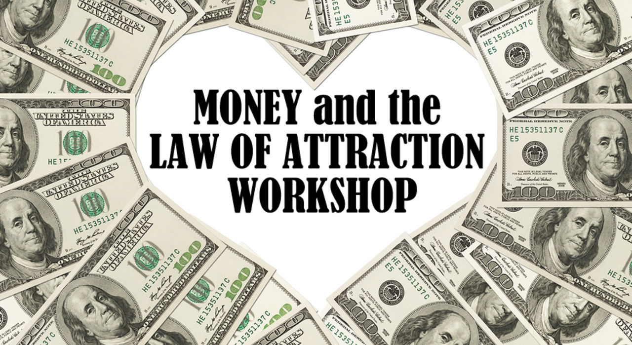 Money And The Law of Attraction Breakthrough Workshop