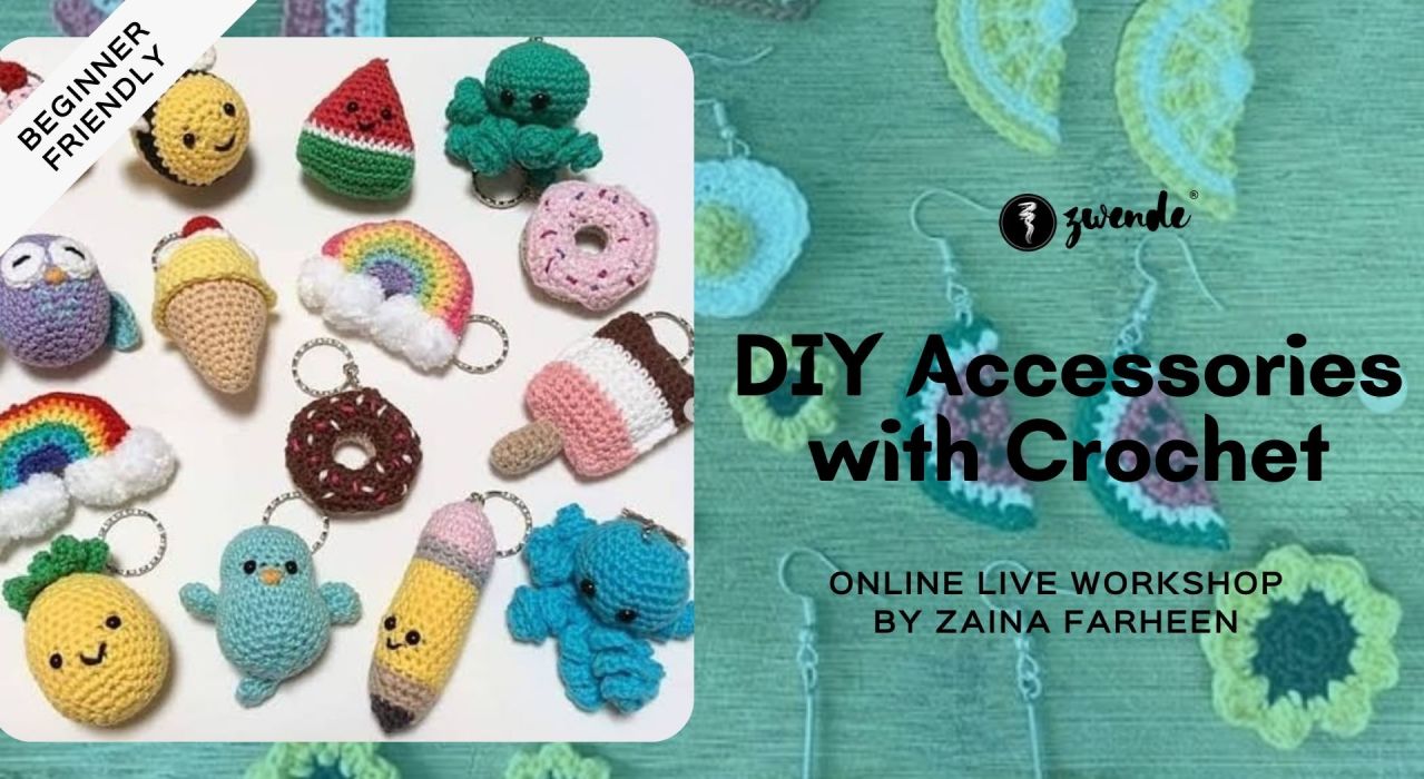 DIY Accessories with Crochet [Online Live Workshop]
