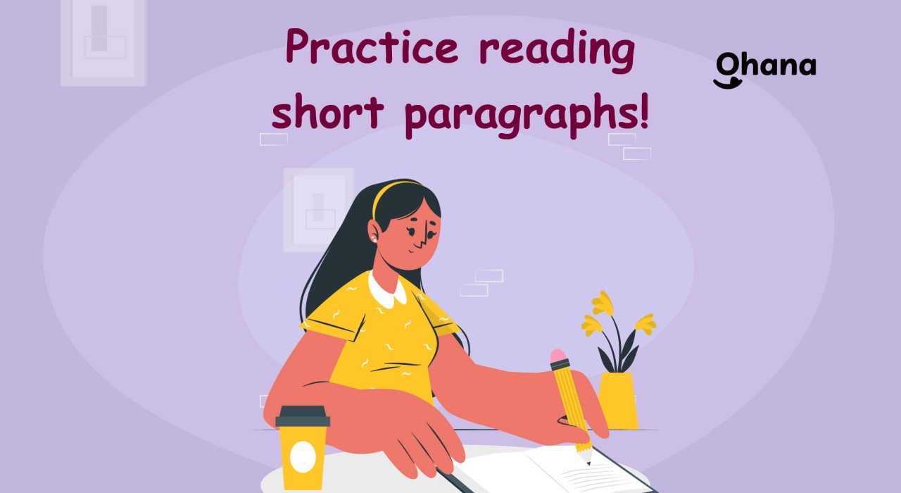 Practice reading short paragraphs!