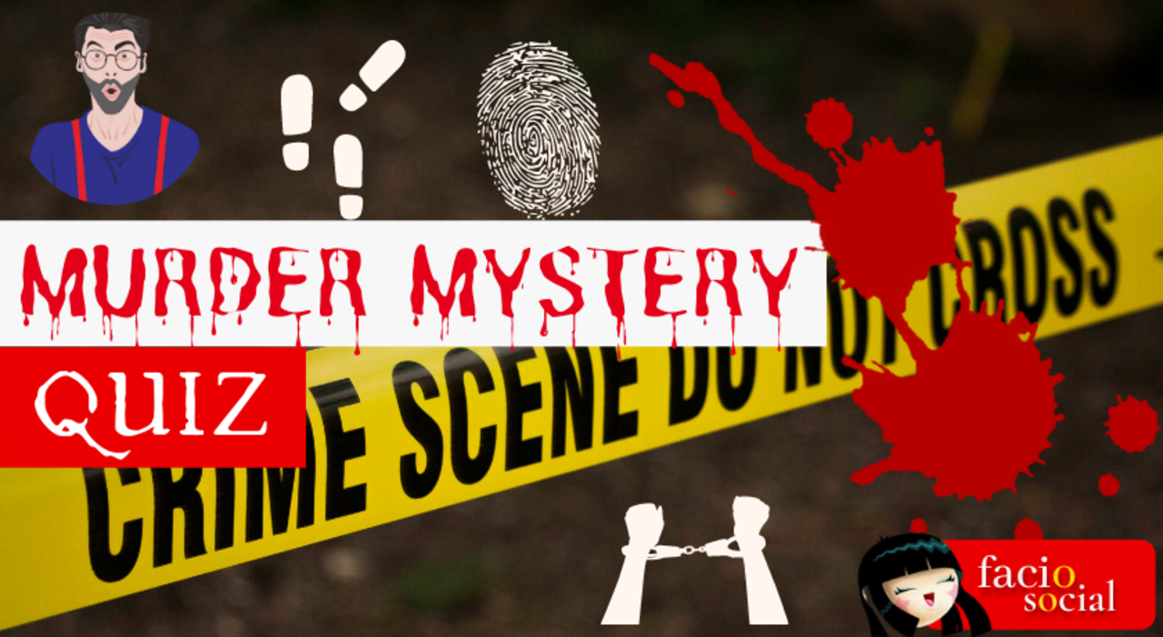 Who is the Killer ? Murder Mystery Quiz!
