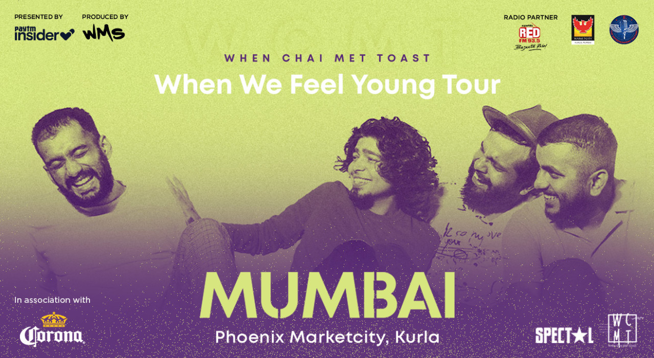 When Chai Met Toast, When We Feel Young Tour | Mumbai