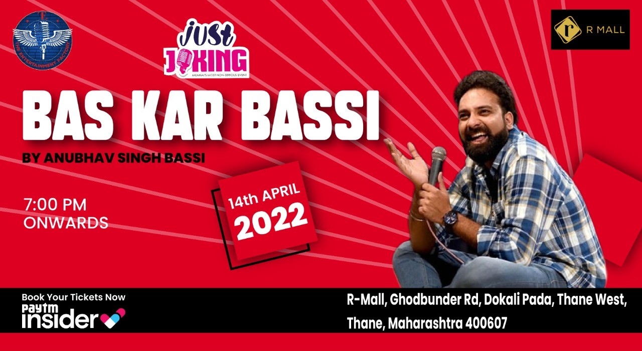 Bas Kar Bassi by Anubhav Singh Bassi in Thane
