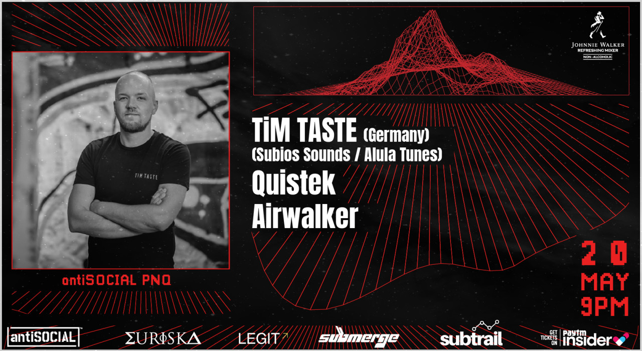 antiSOCIAL Presents: Tim Taste (Germany) + Quistek + Airwalker | antiSOCIAL Pune