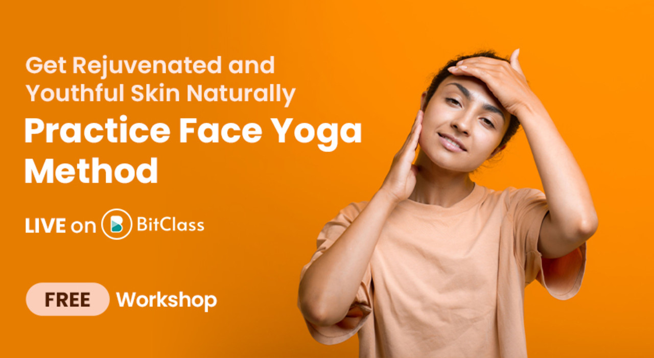 Practice Face Yoga Method | Get Rejuvenated and Youthful Skin Naturally