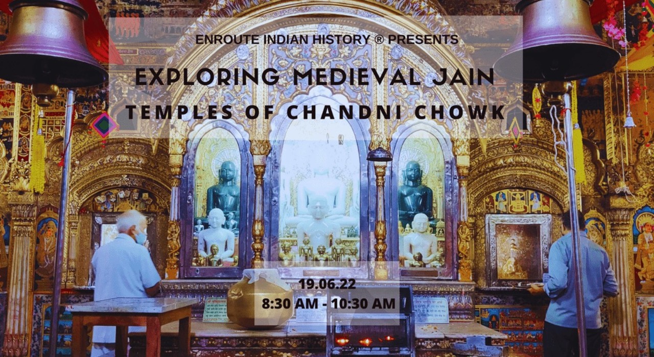 Exploring Medieval Jain Temples Of Chandni Chowk