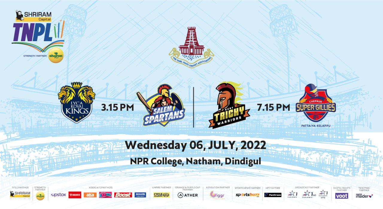 Shriram Capital TNPL 2022 - Lyca Kovai Kings vs Salem Spartans & Ruby Trichy Warriors vs Chepauk Super Gillies
