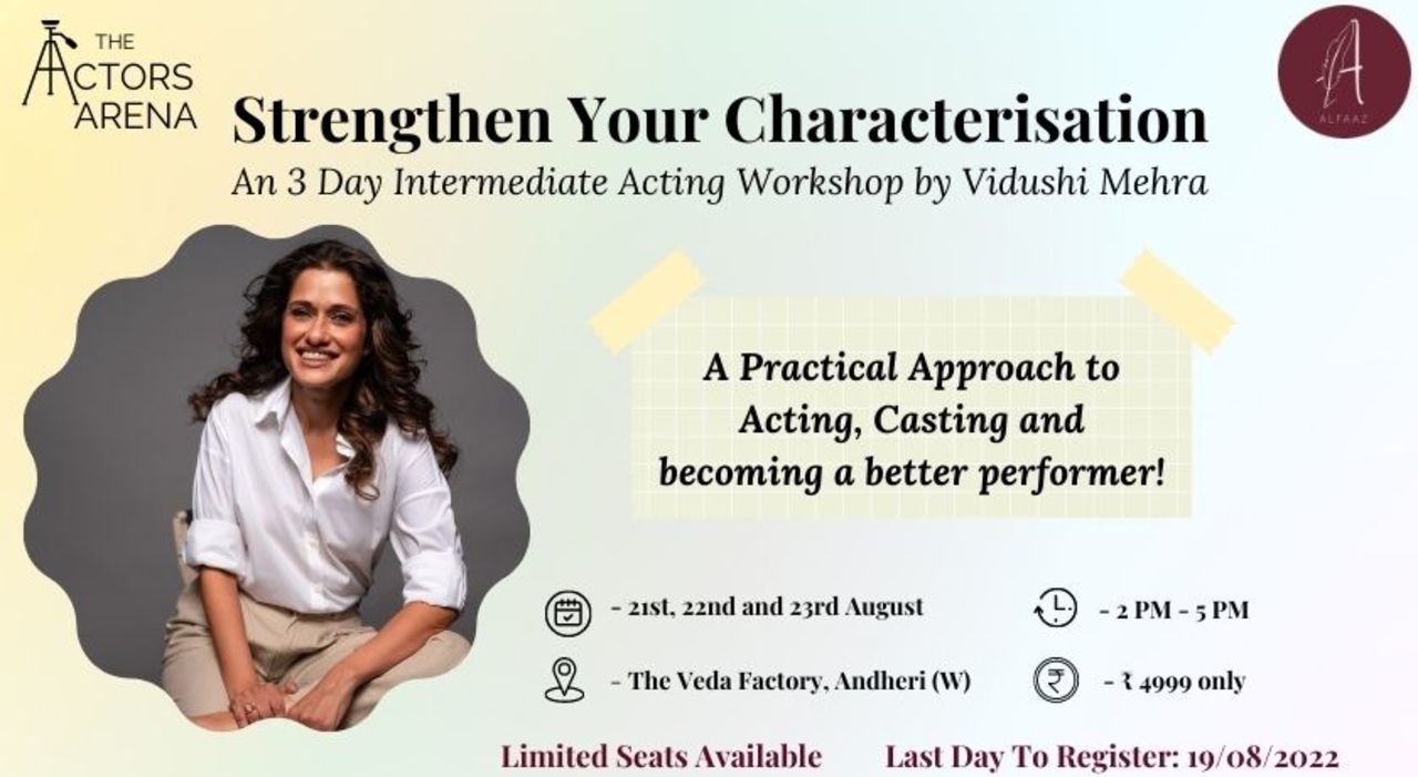 The Actor's Arena - An Acting Workshop for Intermediate Actor by Vidushi Mehra