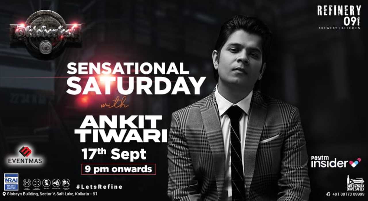 Sensational Saturday with Ankit Tiwari
