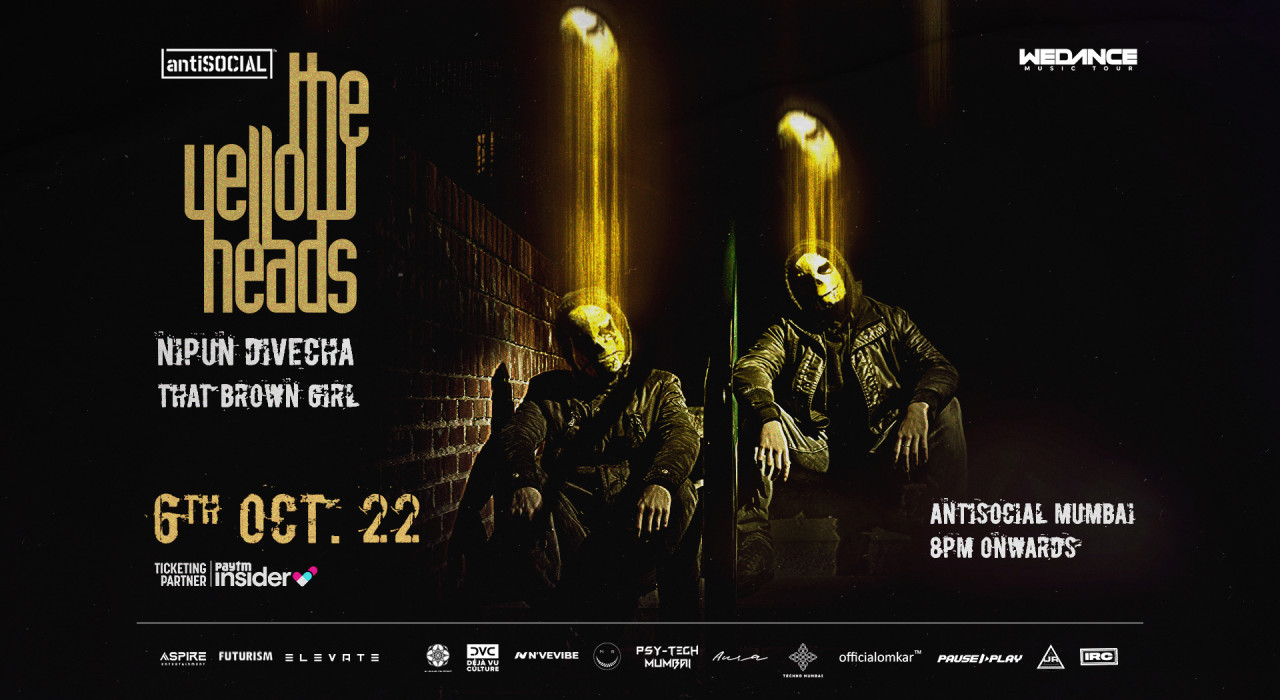 The Yellow Heads + Nipun Divecha + That Brown Girl | antiSOCIAL Mumbai