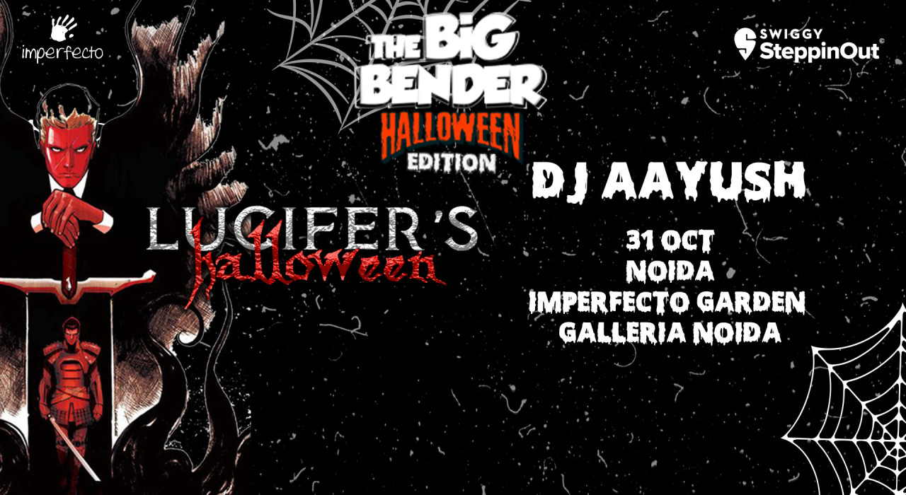 The Big Bender | Halloween Edition | IMPERFECTO NOIDA