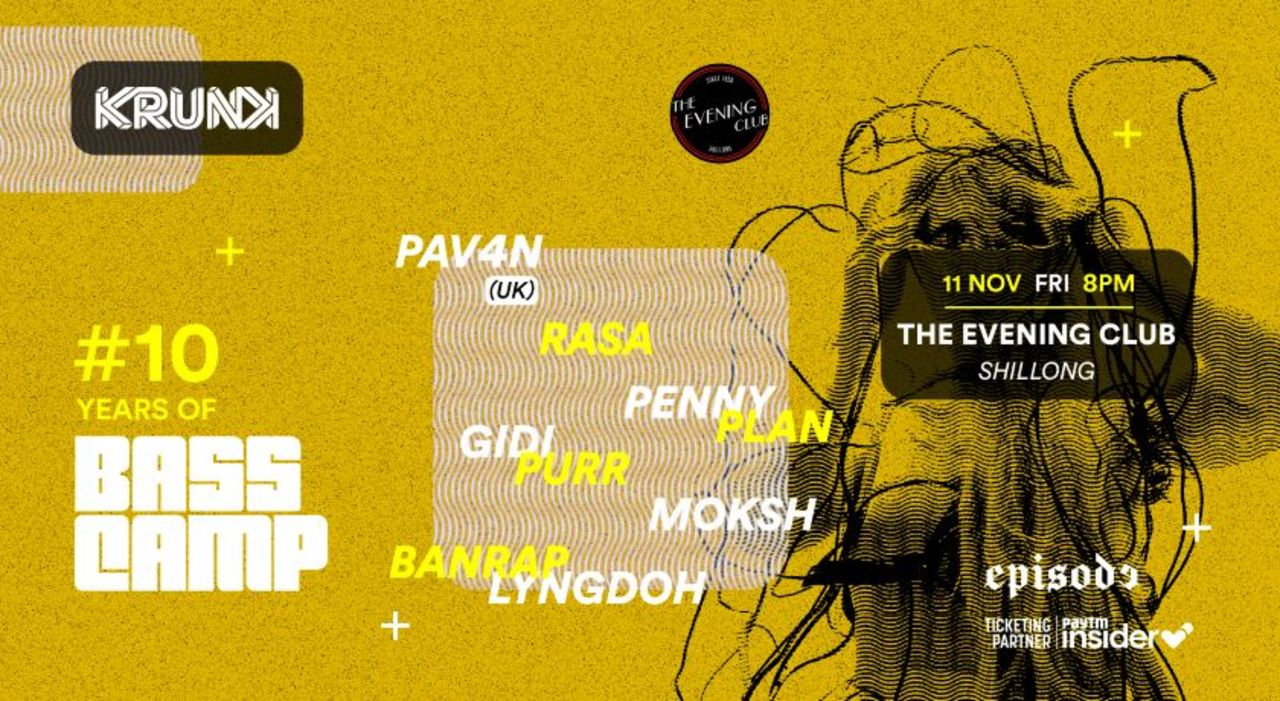 Bass Camp Festival 2022 @ The Evening Club, Shillong ft. PAV4N (UK), Rasa, Penny Plan