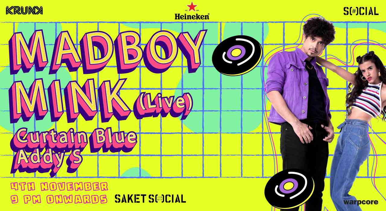 SOCIAL Presents MADBOY MINK ,CURTAIN BLUE, ADDY S