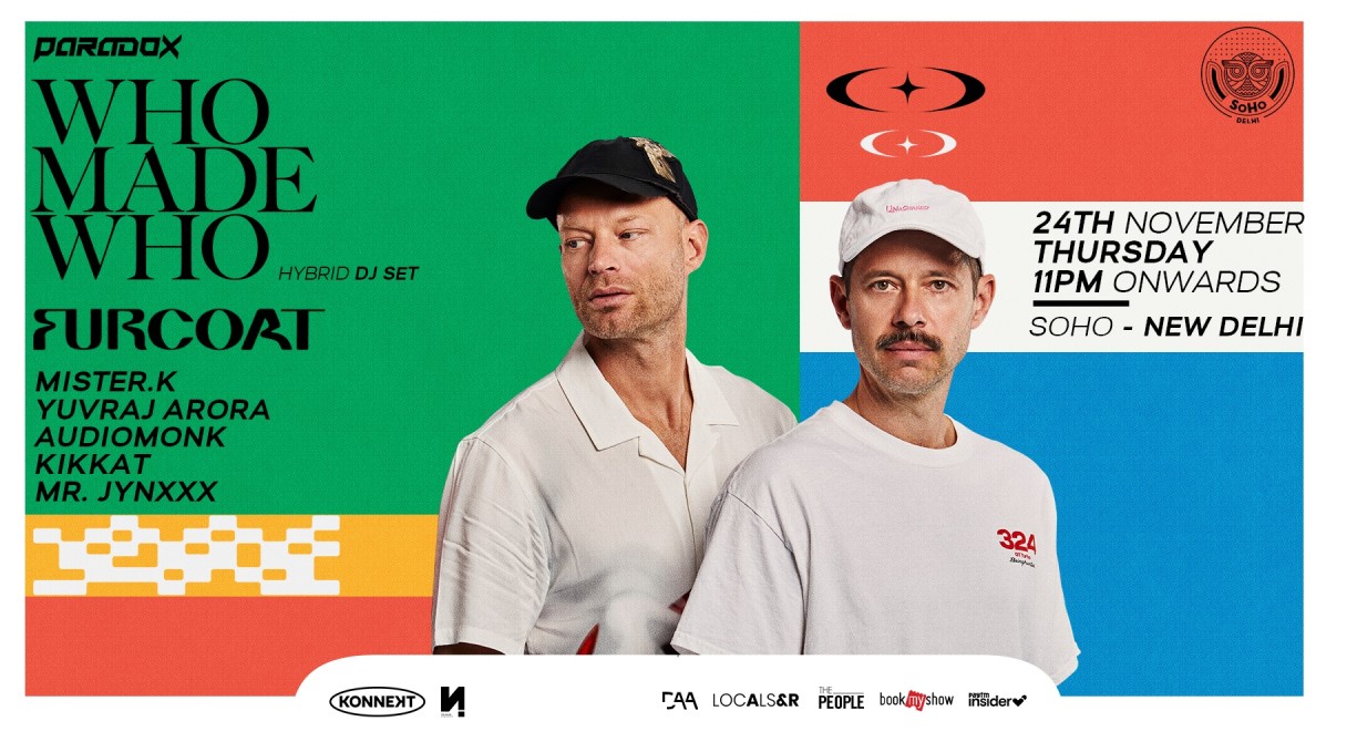 Paradox X SOHO Presents Who Made Who (Hybrid Dj Set) I Soho Club, Delhi