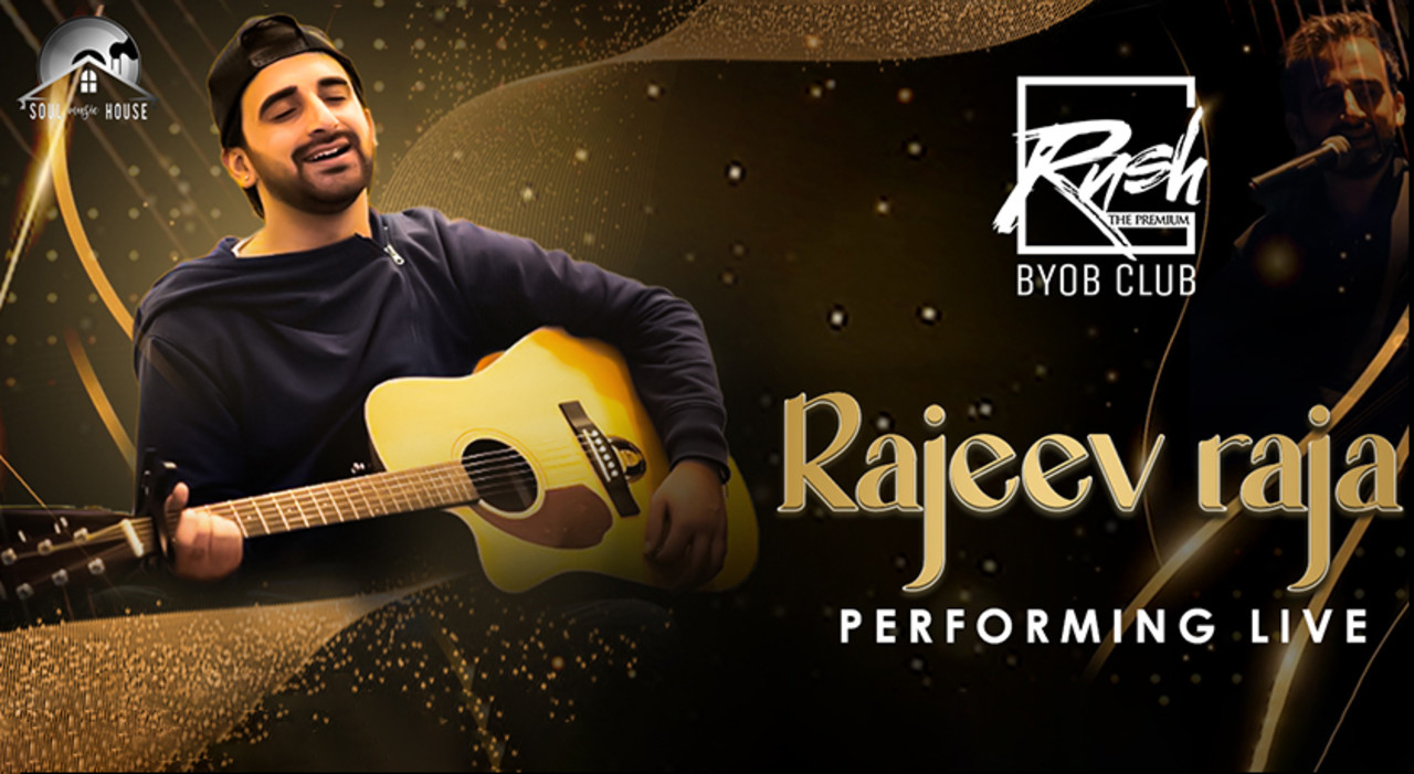 Rajeev Raja LIVE at Rush BYOB Club