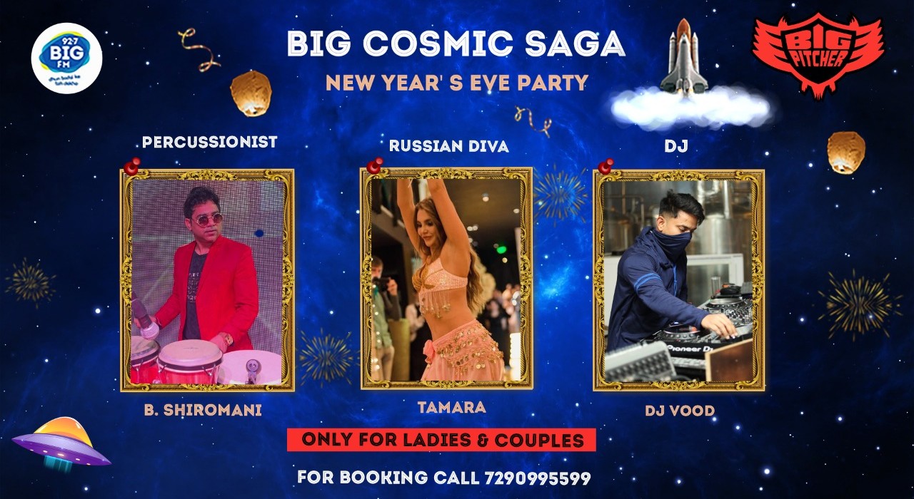 Party for Ladies & Couples only : BIG COSMIC SAGA | NYE 2023