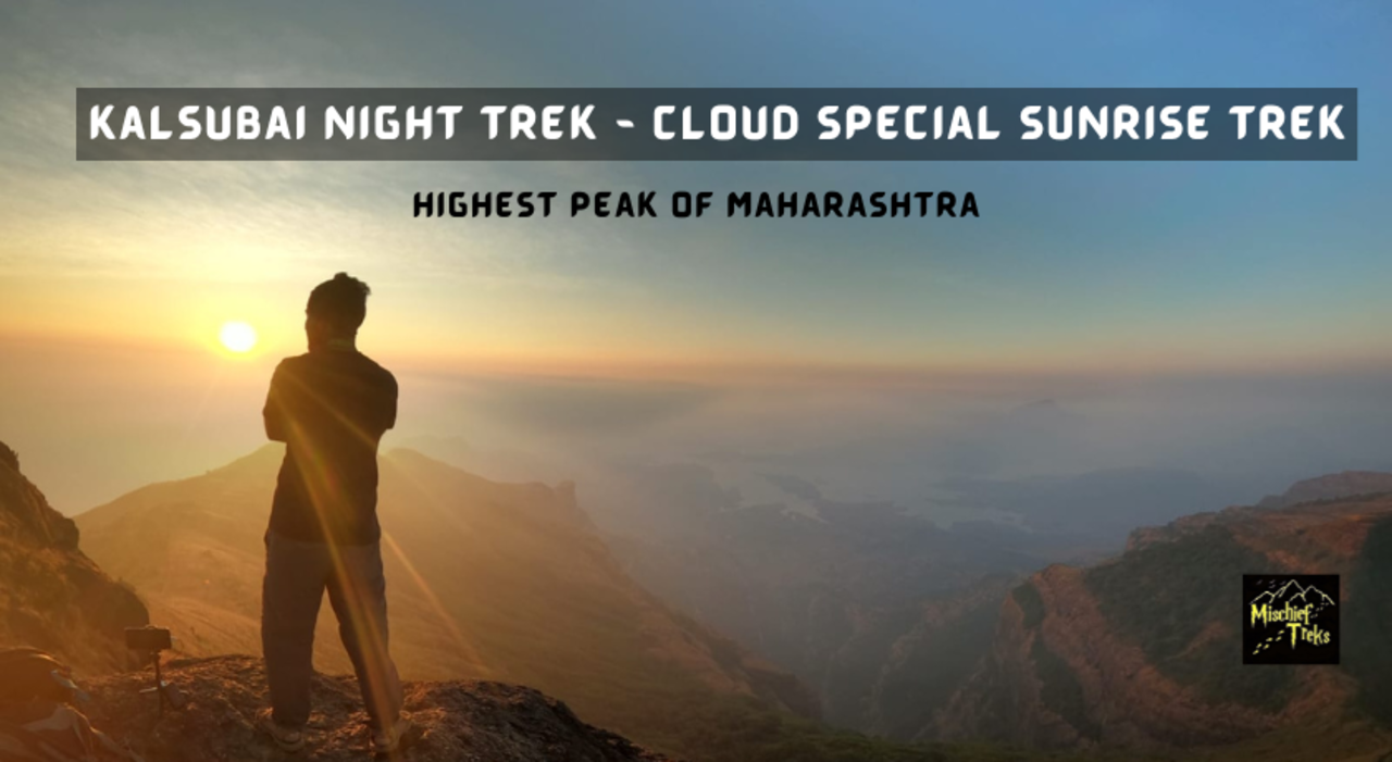 Kalsubai Trek - Highest Peak of Maharashtra | Mischief Treks