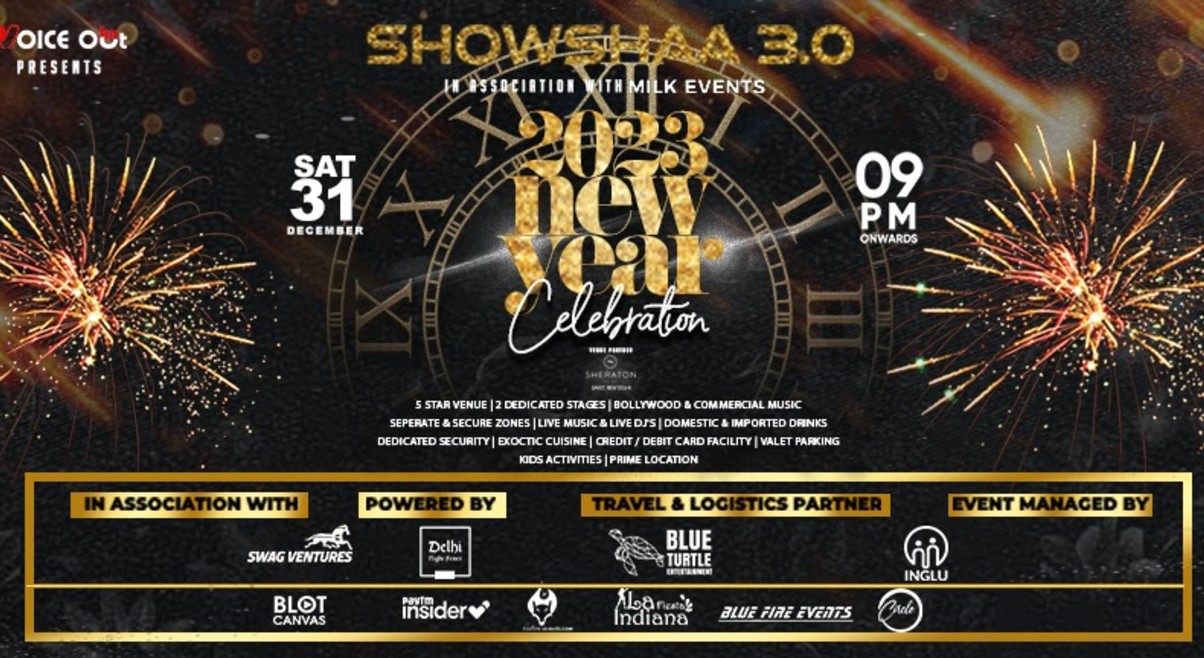 SHOWSHAA 3.0 | NEW YEAR CELEBRATION 2023 @ SHERATON, NEW DELHI | NYE 2023