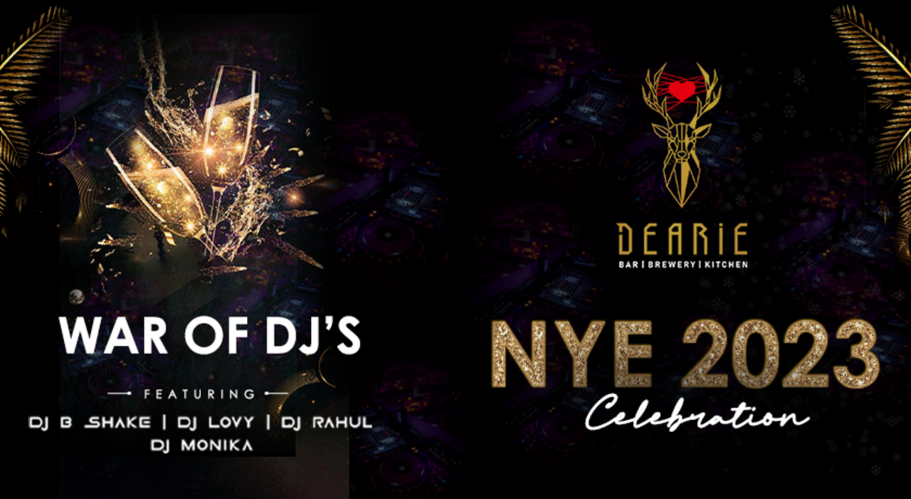 NEW YEAR EVE @ DEARIE - NOIDA NYE 2023 | NYE 2023