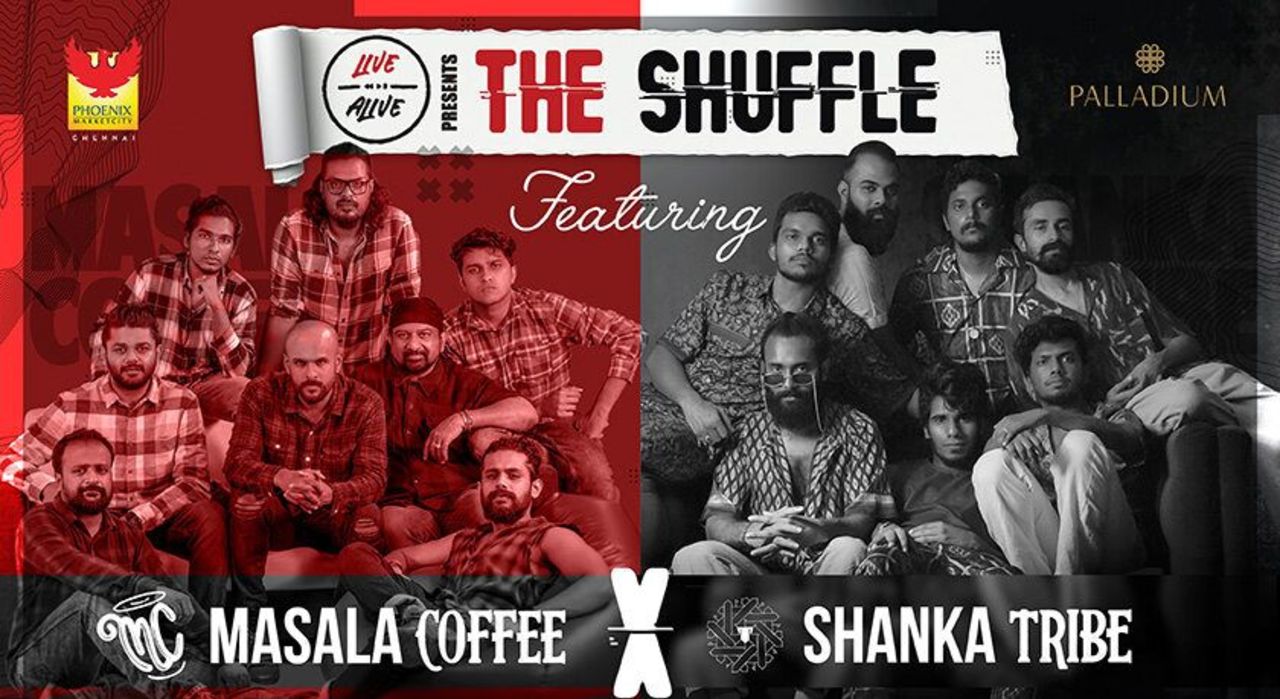 Shuffle by Live Alive 1st Edition - Masala Coffee ft. Shanka Tribe Jan 29 2023 | Chennai