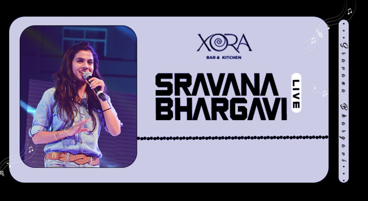 SRAVANA BHARGAVI LIVE AT XORA