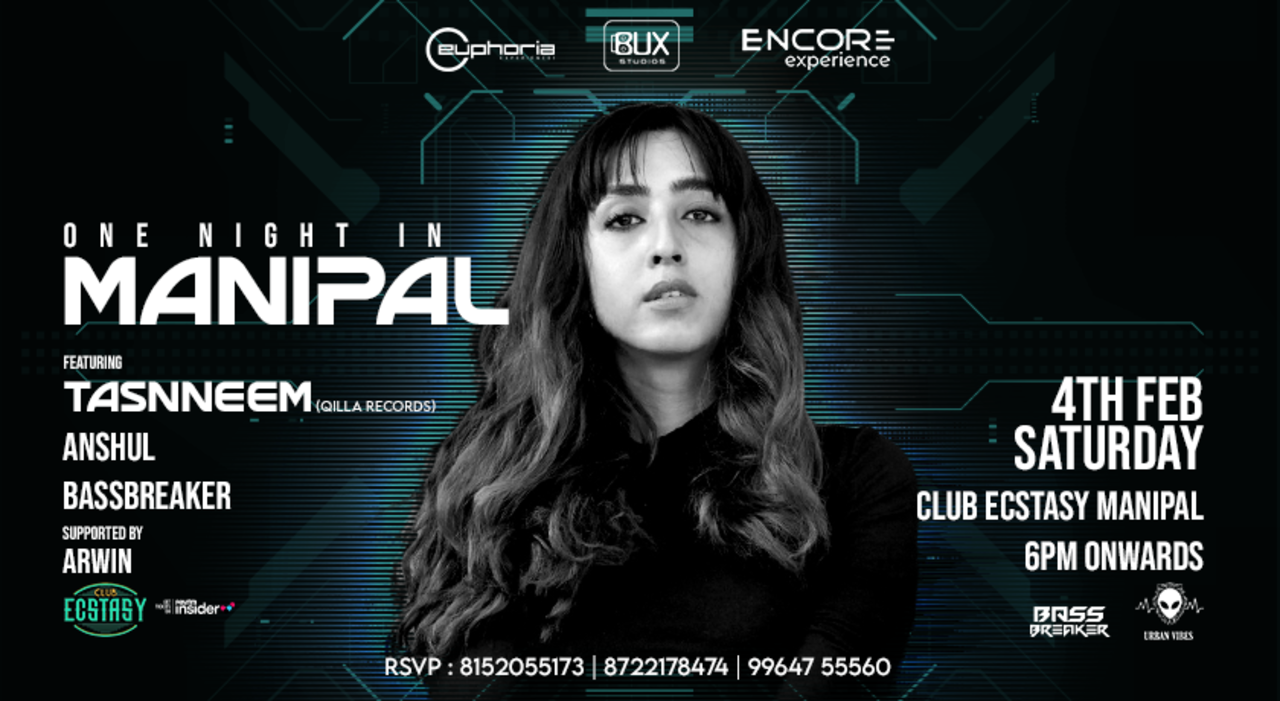 ONE NIGHT IN MANIPAL - Ft TASNNEEM - CLUB ECSTASY- BUX STUDIOS